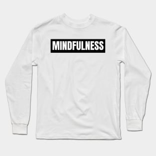 Mindfulness Long Sleeve T-Shirt